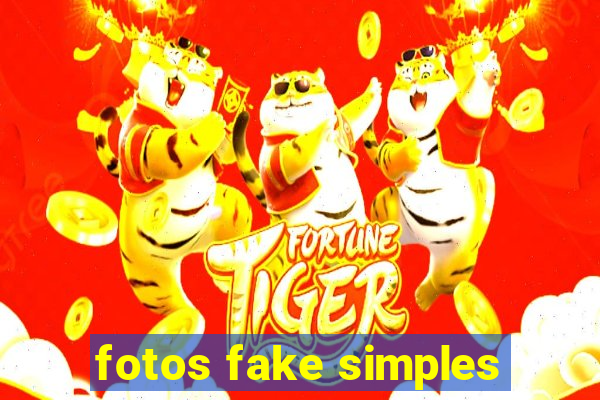 fotos fake simples